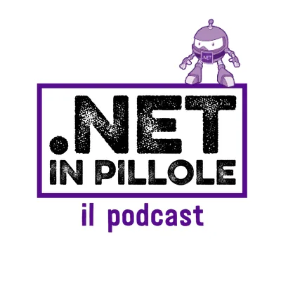 Copertina del podcast .NET in Pillole
